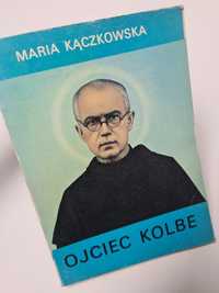 Ojciec Kolbe - Maria Kączkowska