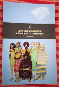 José Eduardo Agualusa  «As Mulheres do Meu Pai» - 1ª edição esgotada