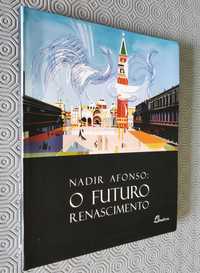 Nadir Afonso: O Futuro Renascimento