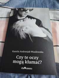 Kamila Andrzejak - Wasilewska -" czy te oczy mogą kłamać?"-(tom:1)
