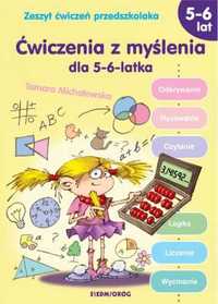 Ćwiczenia z myślenia dla 5 - 6 - latka - Tamara Michałowska