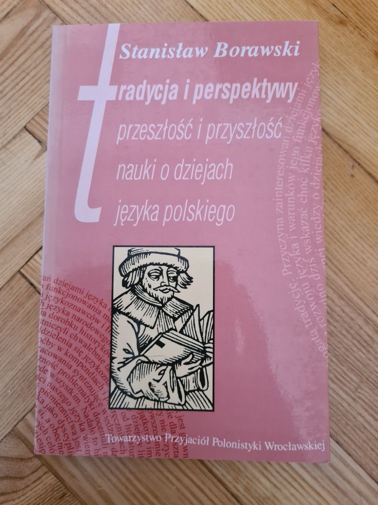 Tradycja i perspektywy.Przeszłość i przyszłość nauki o dziejach języka