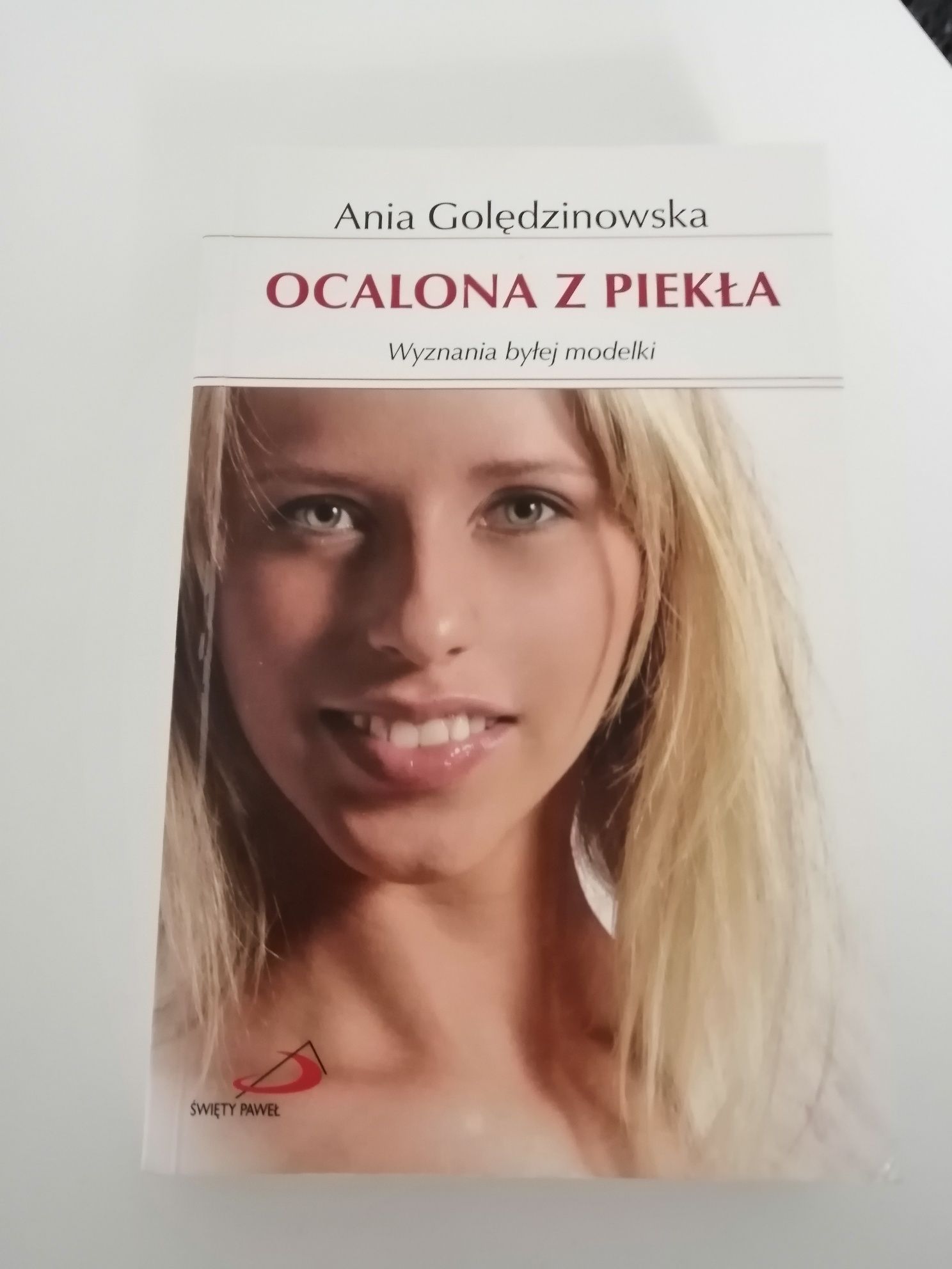Ocalona z piekła Ania Golędzinowska wyznania byłej modelki
