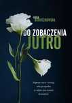 Do zobaczenia jutro. Marginesy