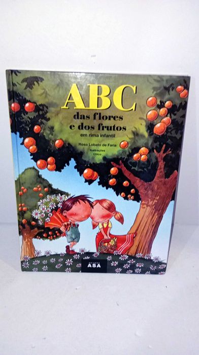 ABC das flores e dos Frutos em Rima Infantil - Rosa Lobato Faria