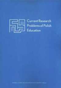 Current Research Problems of Polish Education - red. Renata Franczak,