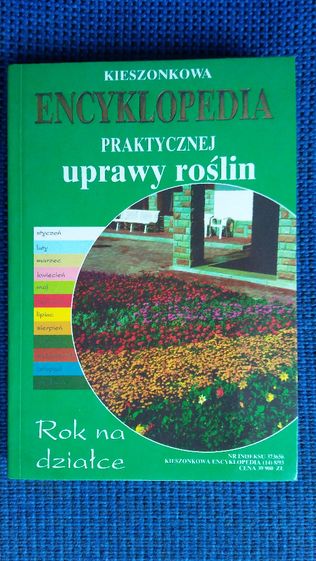 Kieszonkowa encyklopedia praktycznej uprawy roślin – Rok na działce