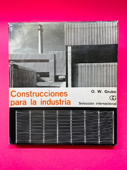 Construcciones para la Industria - O. W. Grube