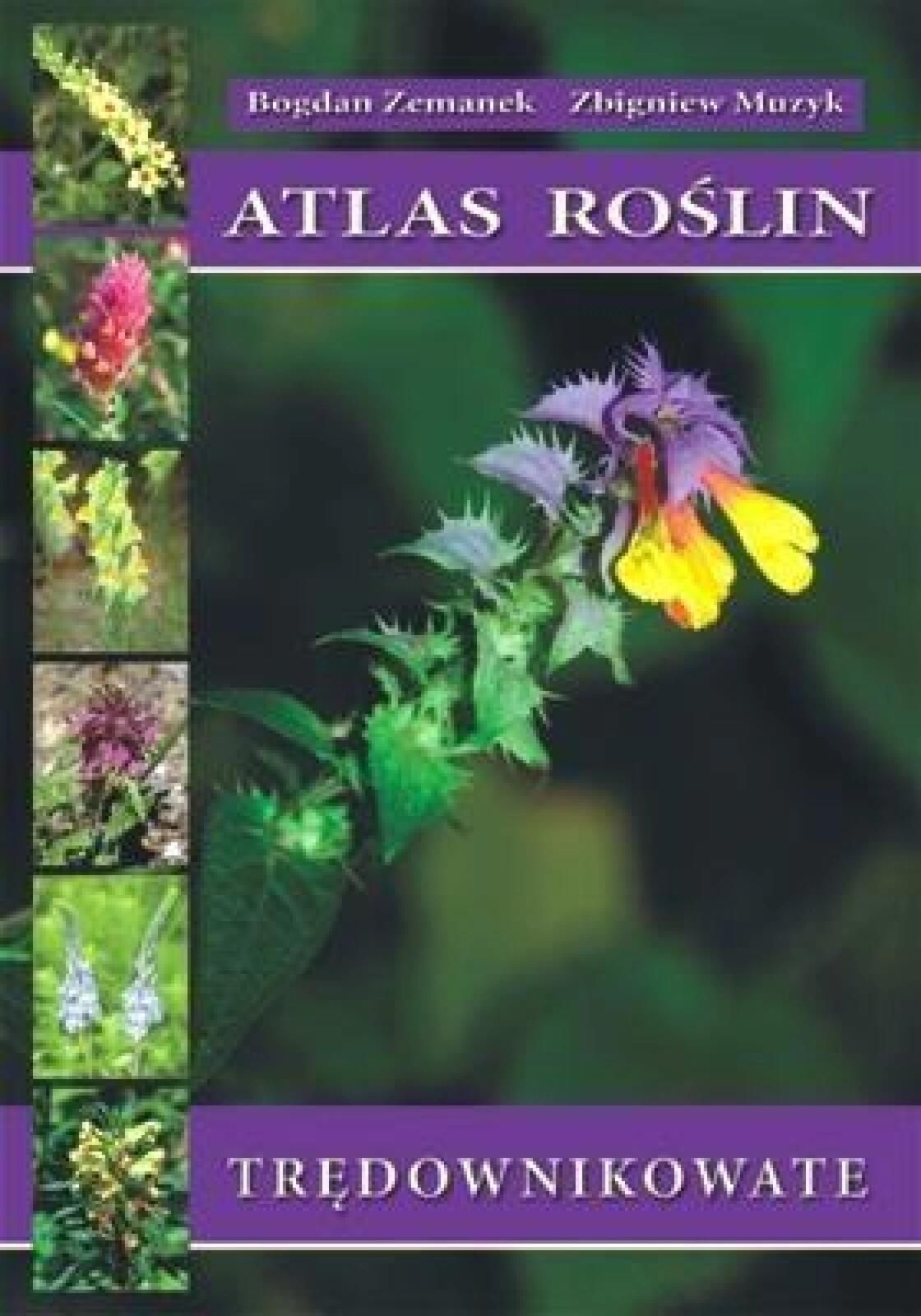 Atlas roślin. Trędownikowate TW Koliber Bogdan Zemanek, Zbigniew
