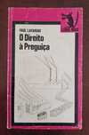 Paul Lafargue - O Direito à Preguiça