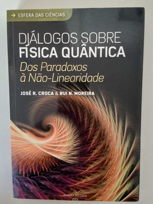 José R. Croca & Rui Moreira - Diálogos sobre Física Quântica