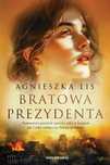 Bratowa Prezydenta  Agnieszka Lis