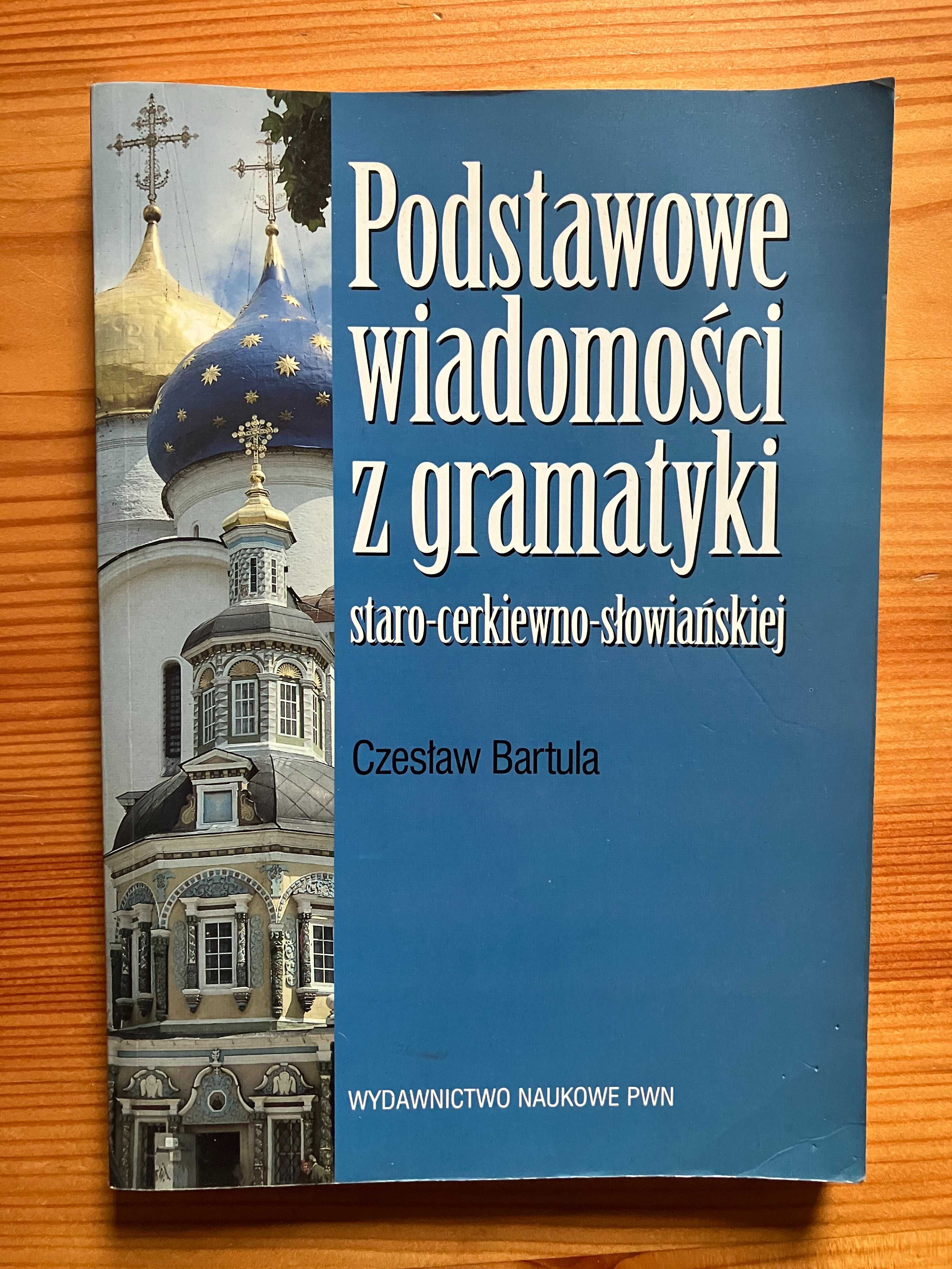 Podstawowe wiadomości z gramatyki staro-cerkiewno-słowiańskiej Bartula