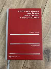 Konstrukcja apelacji jako środka odwoławczego w procesie karnym Świeck