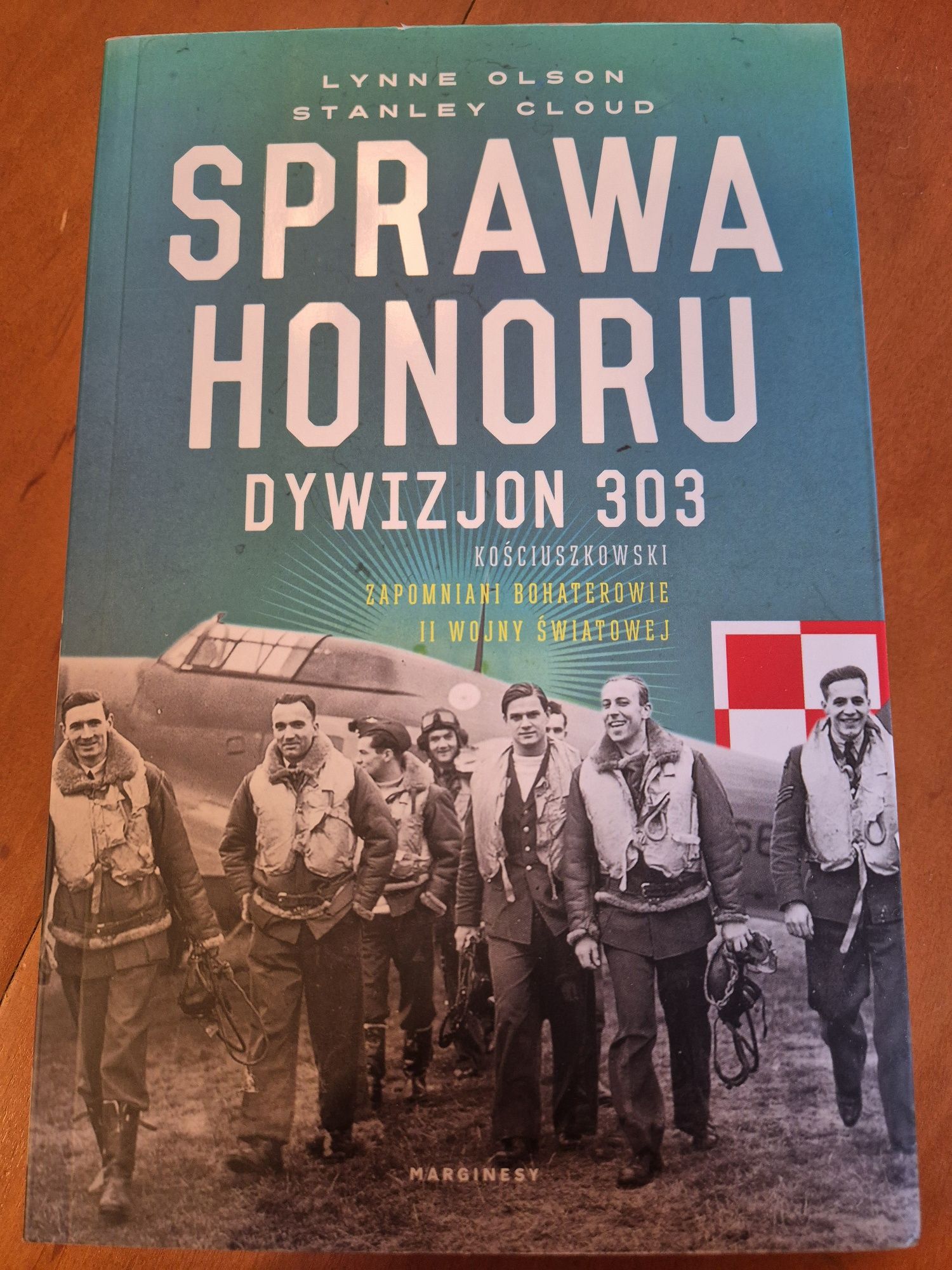 "Sprawa honoru. Dywizjon 303 Kościuszkowski:  zapomniani bohaterowie."