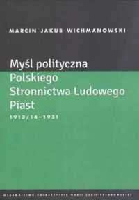 Myśl polityczna Polskiego Stronnictwa Lud. Piast - Marcin Jakub Wichm