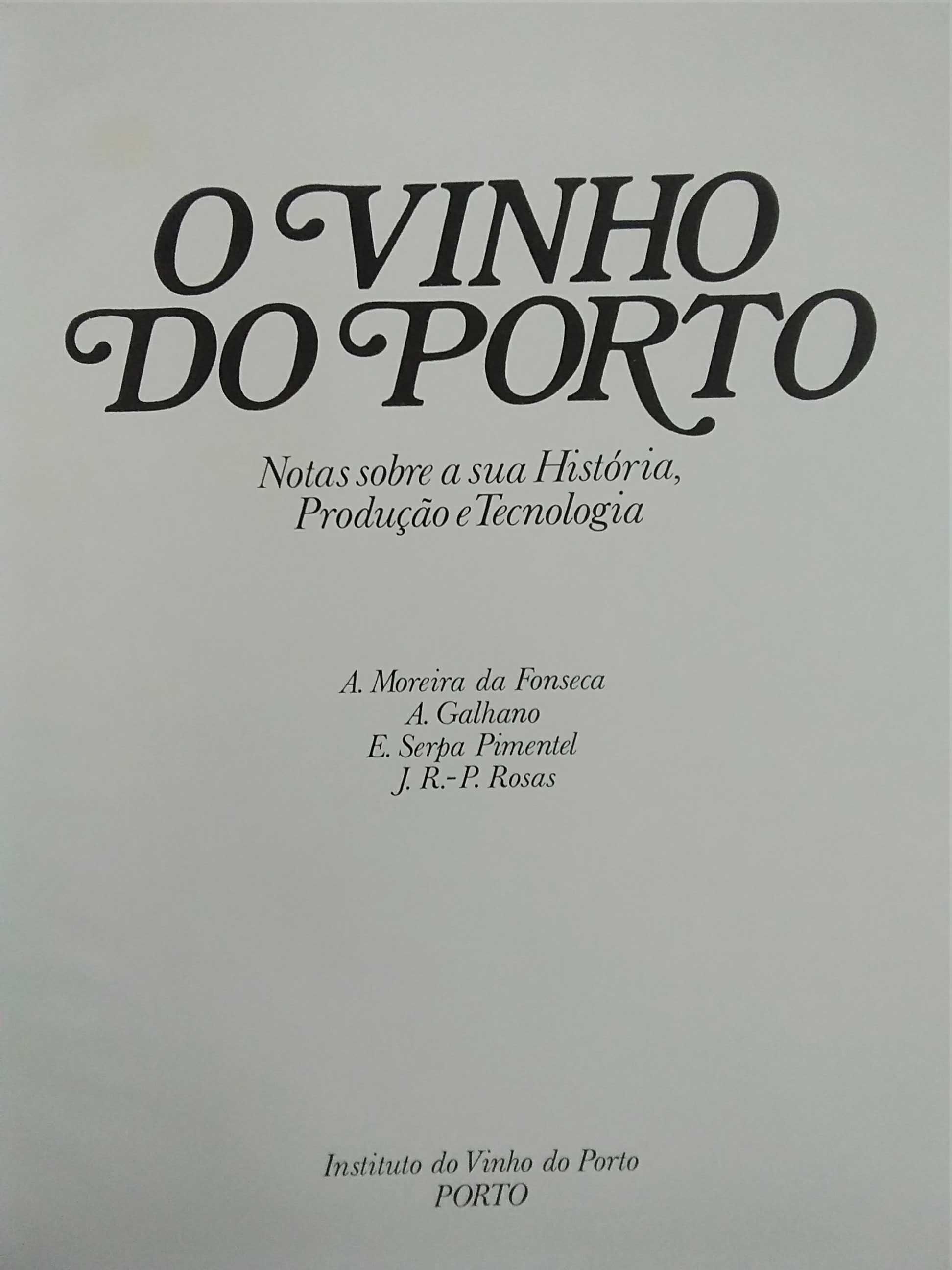 O Vinho do Porto - Notas Sobre a Sua História, Produção e Tecnologia