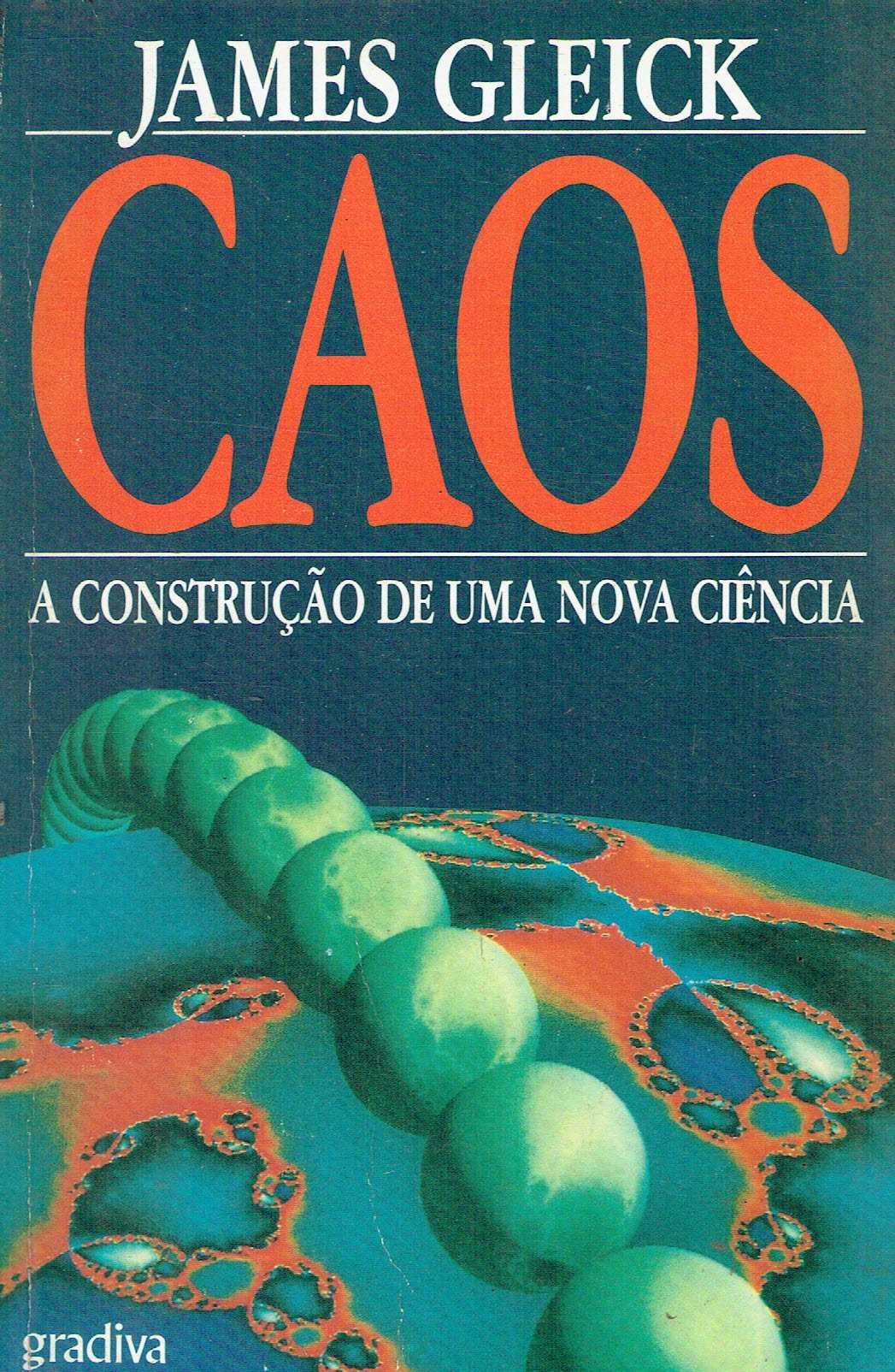 15580

Caos
A construção de uma nova ciência
de James Gleick