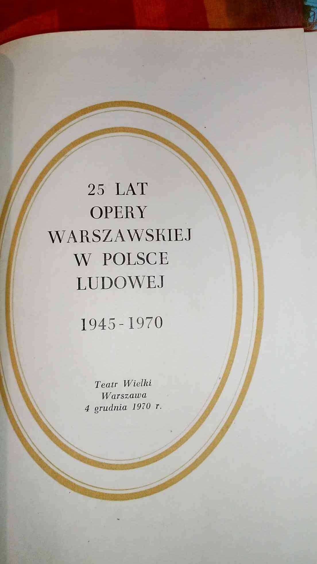 25-lat
Opery
Warszawskiej
W Polsce
Ludowej