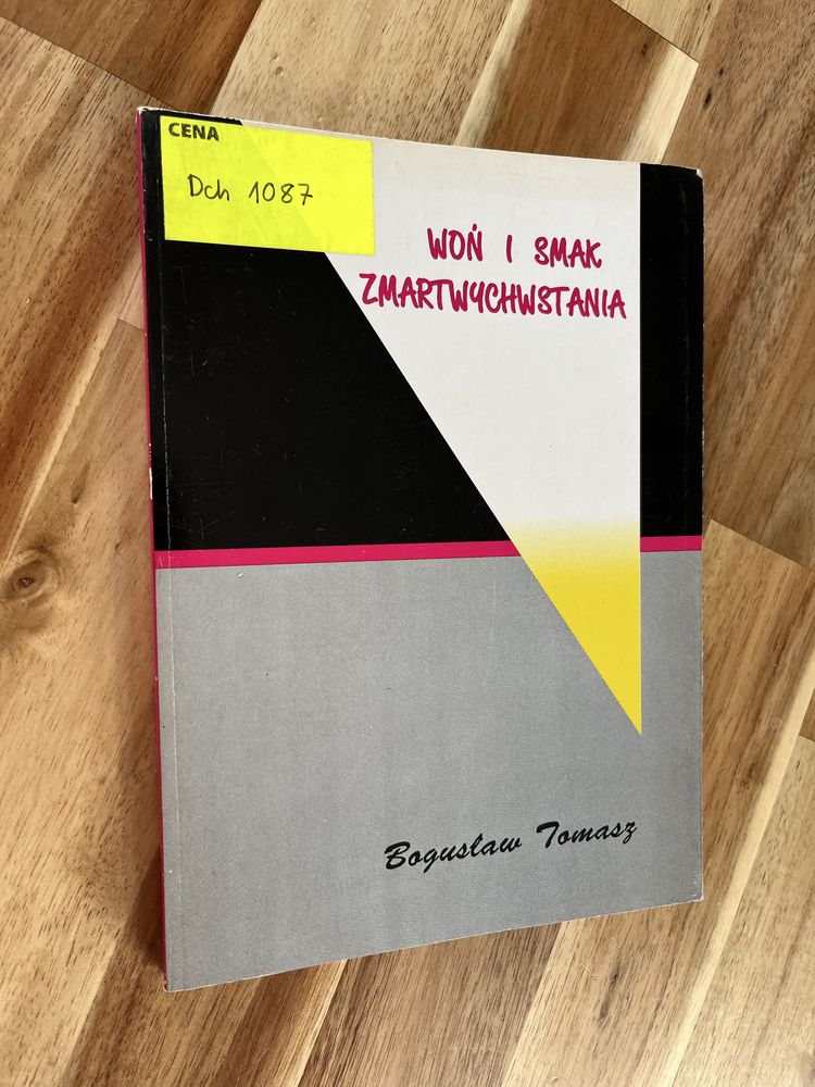 Woń i smak zmartwychwstania Bogusław Tomasz