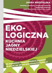 # Ekologiczna kuchnia Jagny Niedzielskiej
Autor: Niedzielska Jagna