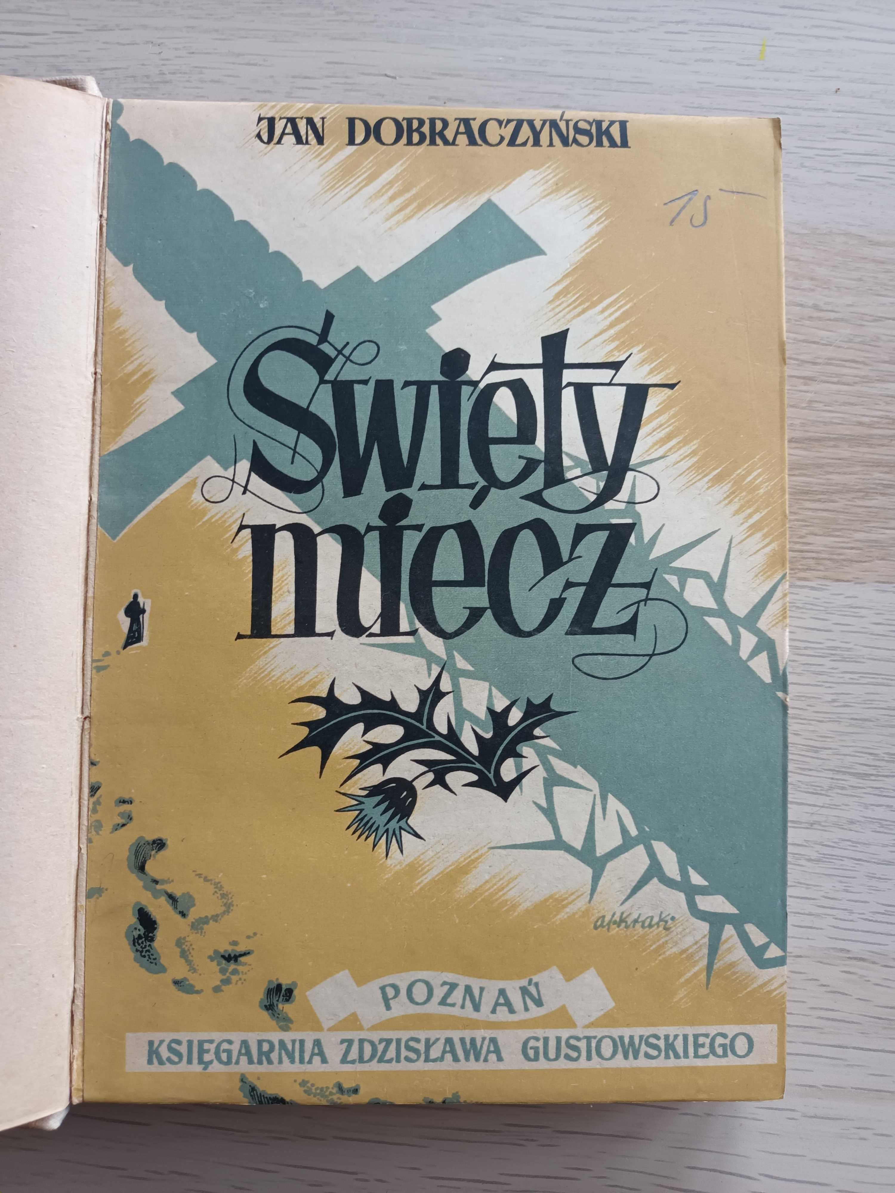 Jan Dobraczyński  - święty miecz (wydanie I)