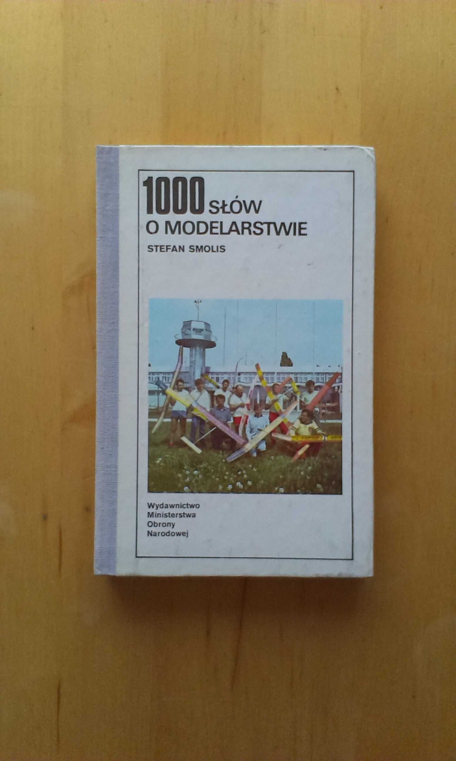 1000 słów o modelarstwie. S. Smolis