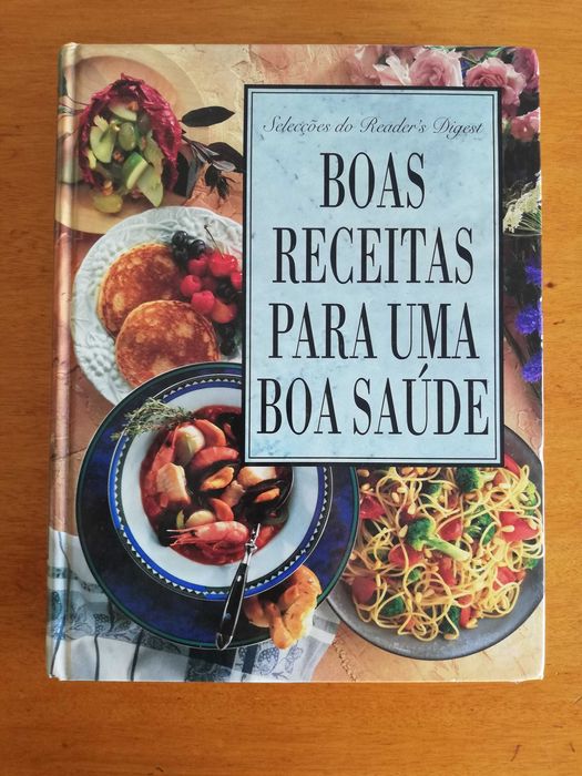 Boas receitas para uma boa saúde - Selecções do Reader's Digest, 1995
