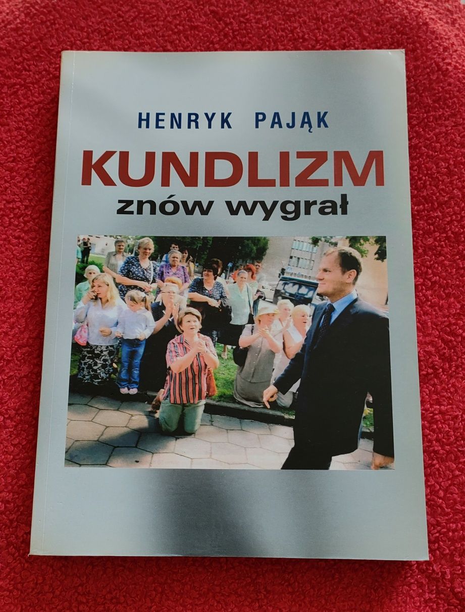 Henryk Pająk "Kundlizm znów wygrał"