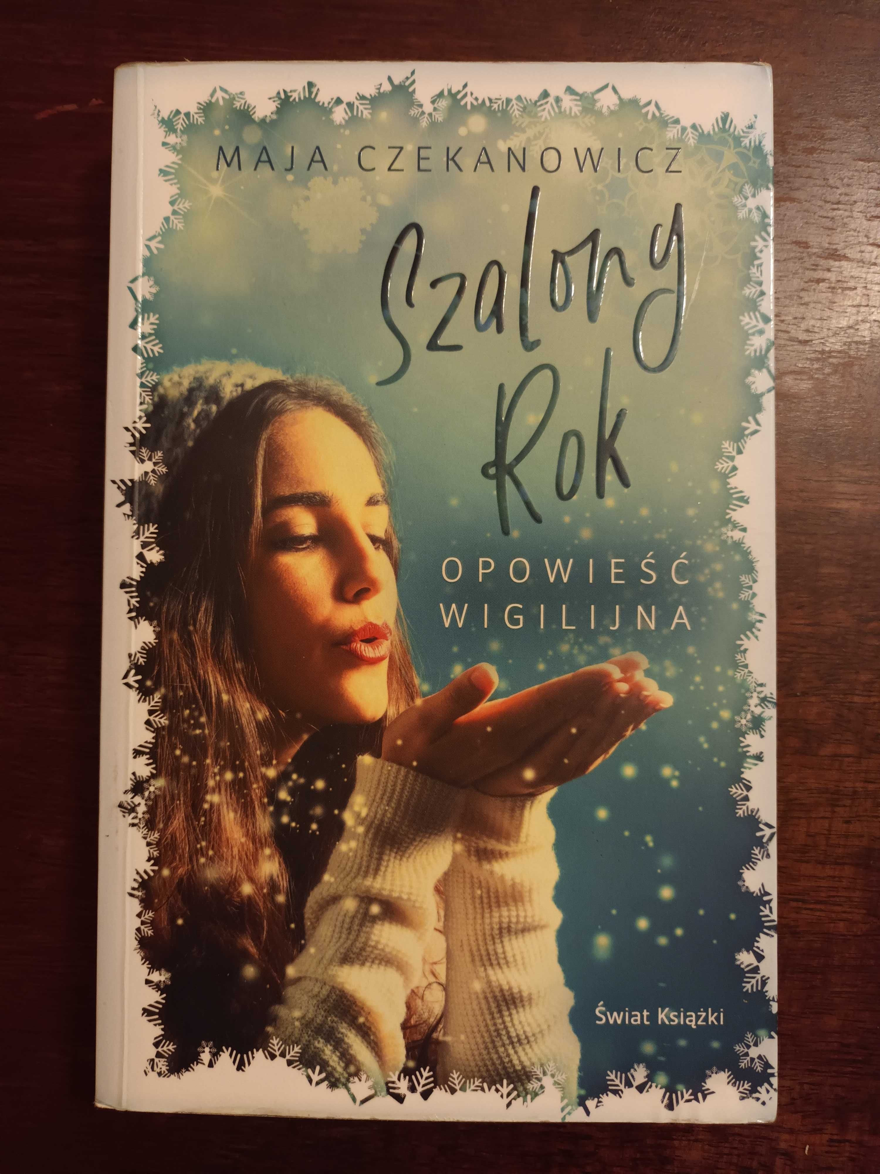 Szalony rok Opowieść wigilijna Maja Czekanowicz