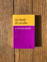 Ruy Duarte de Carvalho - A Terceira Metade