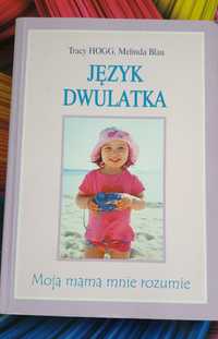 Język dwulatka - Tracy Hogg, Melinda Blau - poradnik, wychowanie