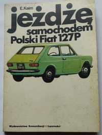 Jeżdżę samochodem Polski Fiat 127P E. Kaim
