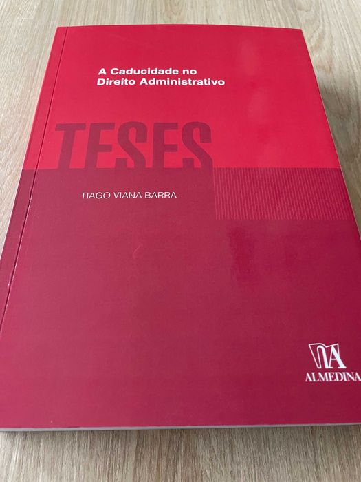 «A Caducidade no Direito Administrativo» - Tiago Viana Barra