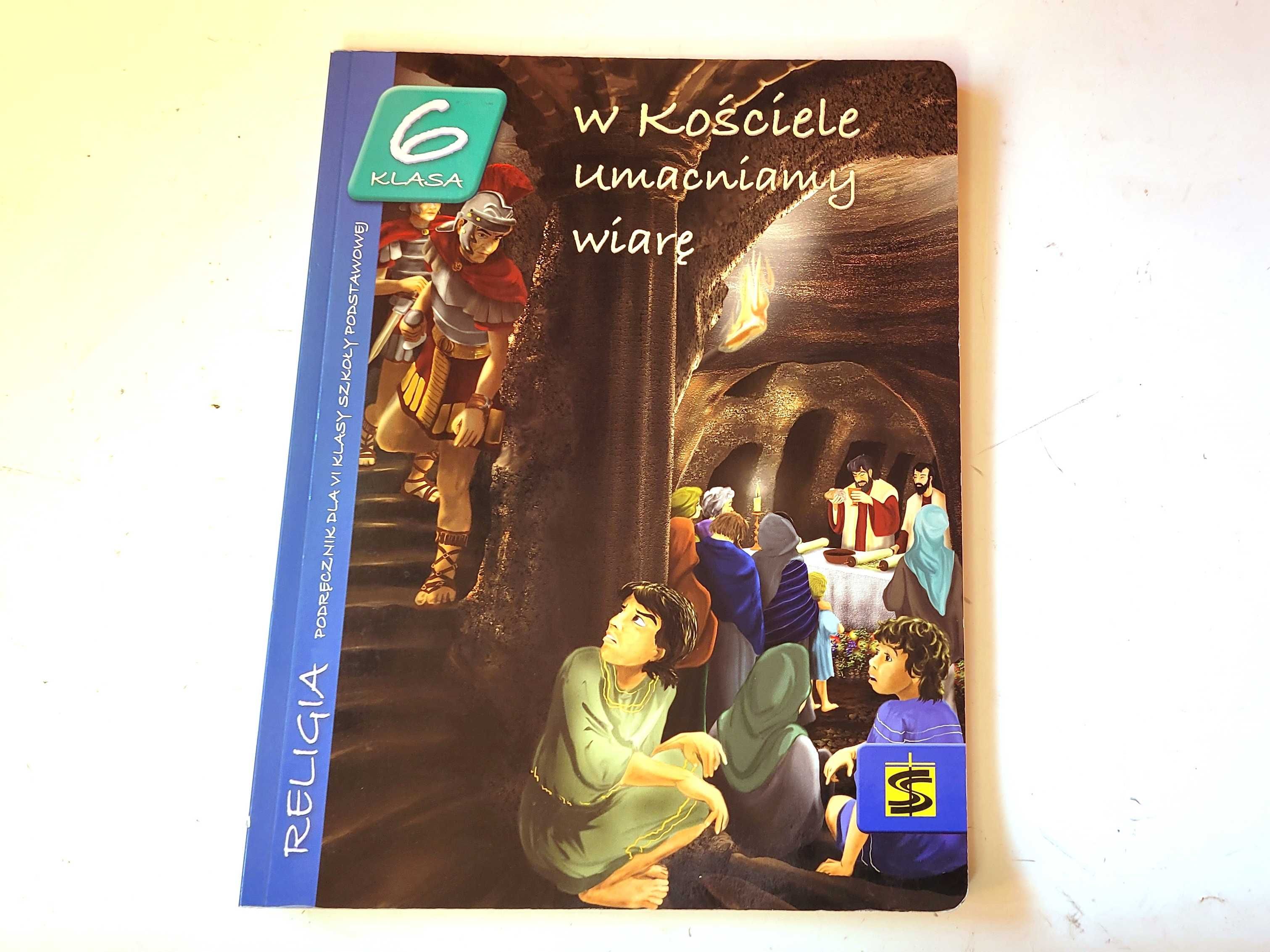 Podręcznik Religia 6 klasa W Kościele umacniamy wiarę