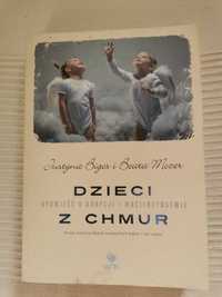 Dzieci z chmur. Opowieść o adopcji i macierzyństwie. Bigos, B. Morer