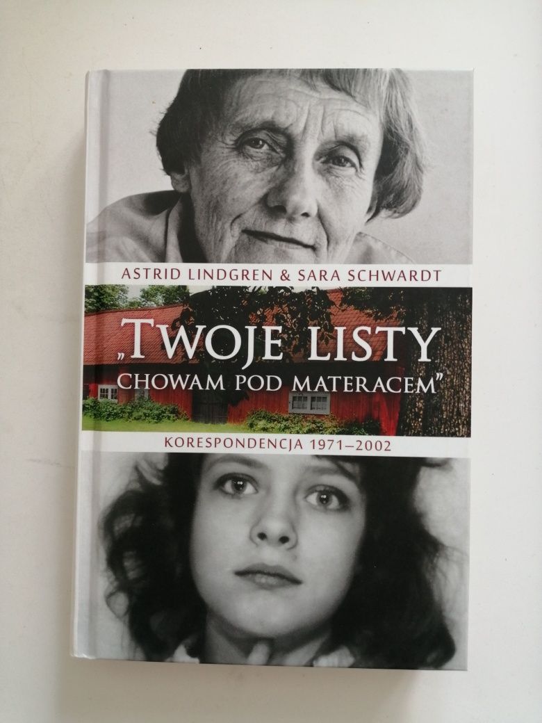 Twoje listy chowam pod materacem Astrid Lindgren Sara Schwardt