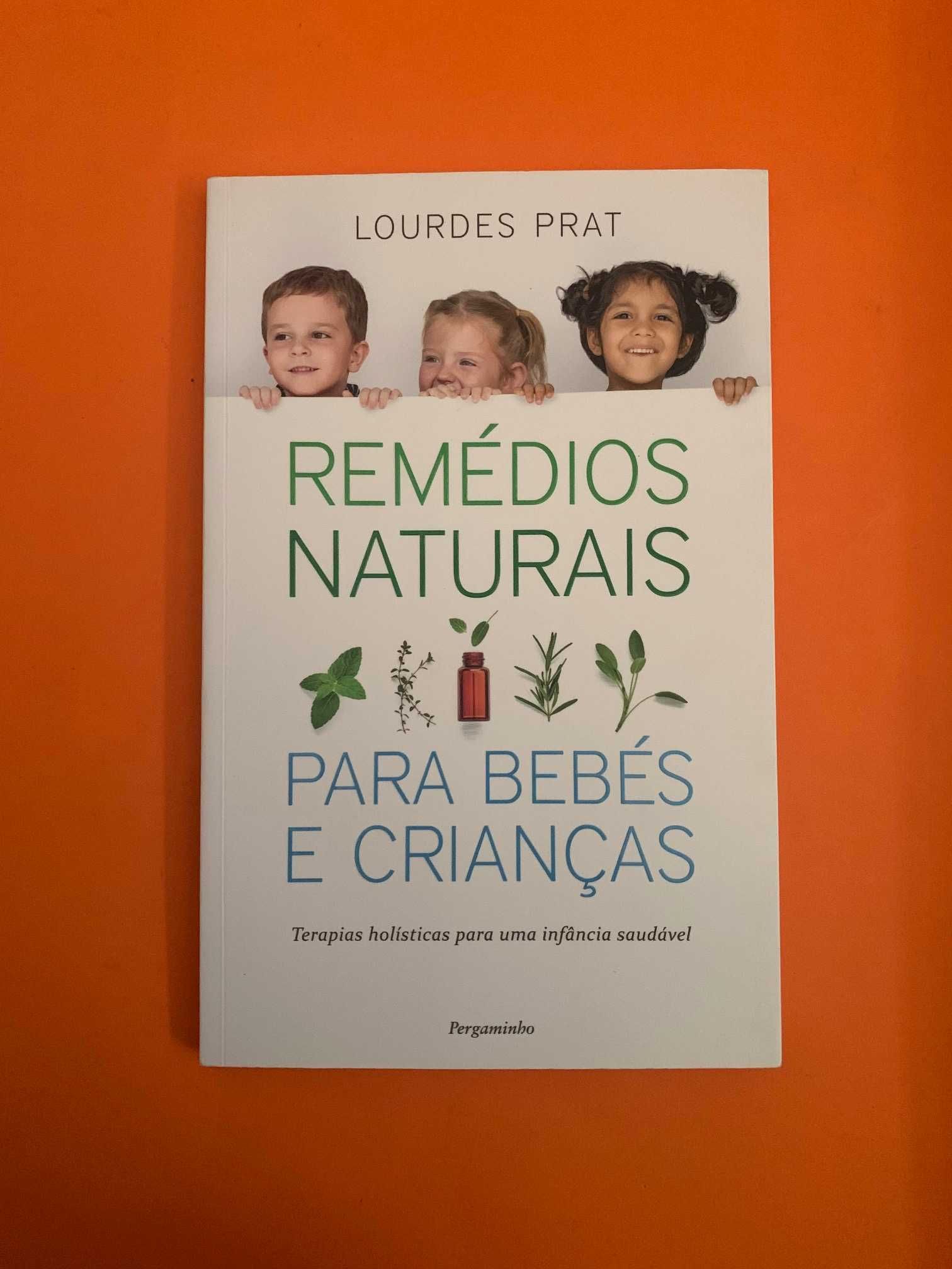 Remédios Naturais Para Bebés E Crianças - Lourdes Prat