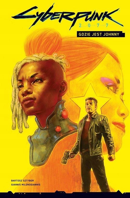 Cyberpunk. Gdzie Jest Johnny. Tom 3