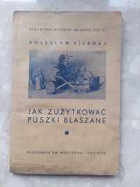 Jak zużytkować puszki blaszane - Bolesław Kiernas 1938 (!)