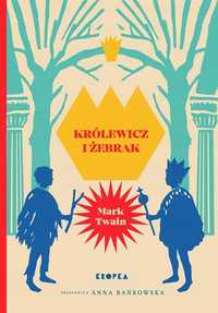 Królewicz I Żebrak, Mark Twain, Anna Bańkowska