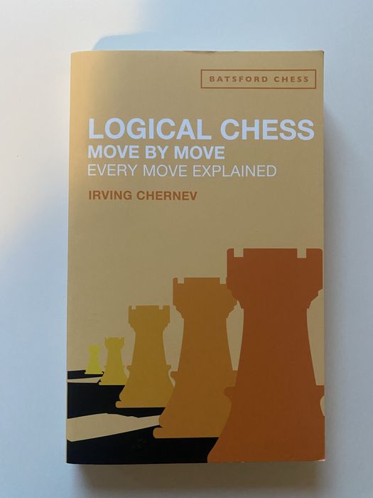 Logical Chess: Move By Move Book by Irving Chernev