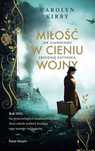 Miłość W Cieniu Wojny  Carolyn Kirby