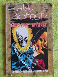 Akty zemsty - Wydanie Specjalne 4/95 - Wolverine, Ghost Rider