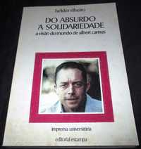 Livro Do Absurdo à Solidariedade a visão do mundo de Albert Camus