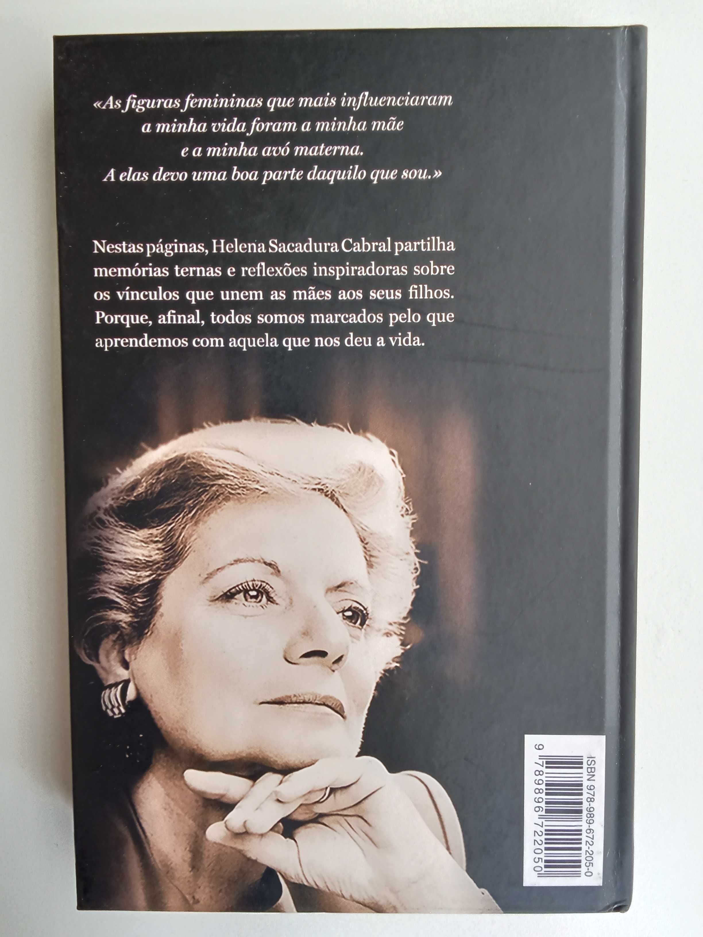Helena Sacadura Cabral - O que aprendi com a minha mãe