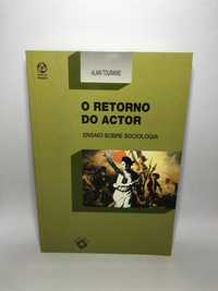 O Retorno do Actor (Ensaio Sobre Sociologia) - Alain Touraine