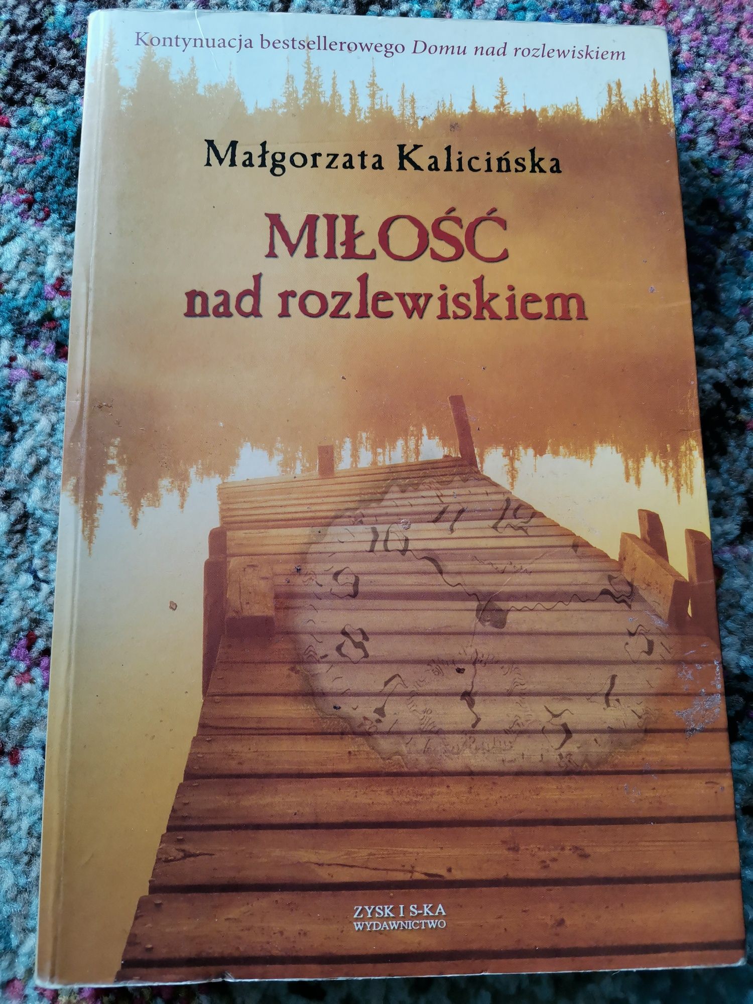 Miłość nad rozlewiskiem Małgorzata Kalicińska