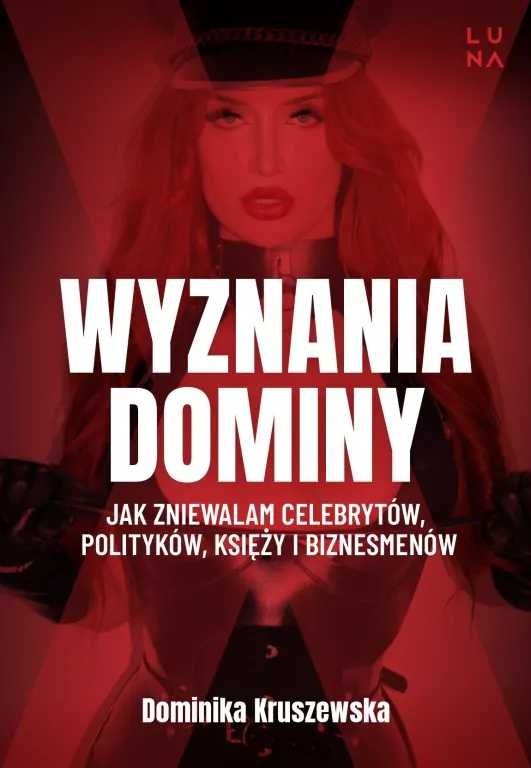 Wyznania dominy - Dominika Kruszewska - oprawa miękka