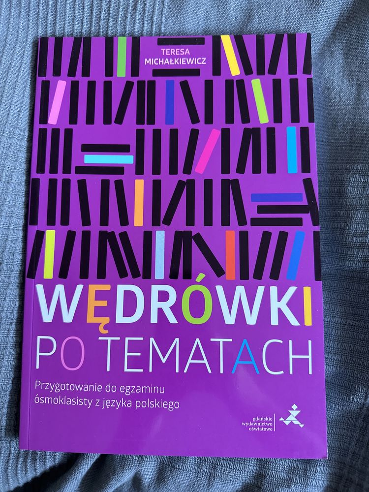 Przygotowanie do egzaminu z języka polskiego. Wędrówki po tematach.